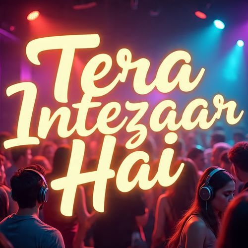 Tera Intezaar Hai