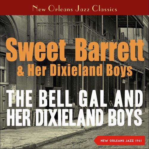 The Bell Gal and Her Dixieland Boys (New Orleans 1961)