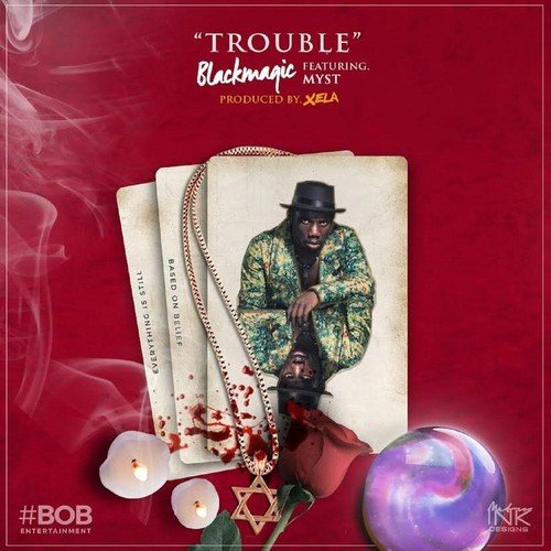 Trouble (feat. Myst)
