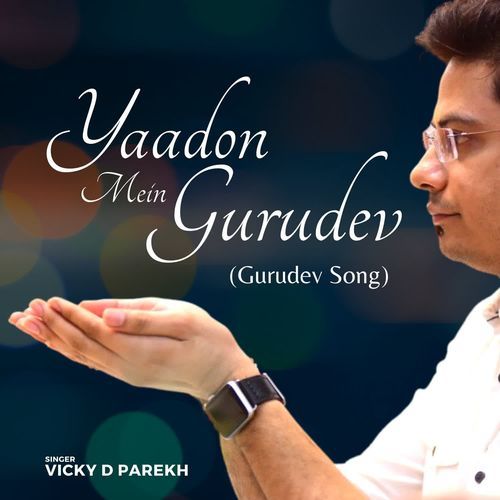 Yaadon Mein Gurudev - Gurudev Song