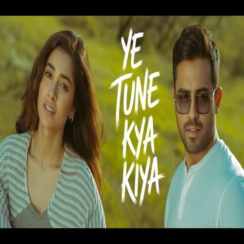 Ye Tune Kya Kiya cover art