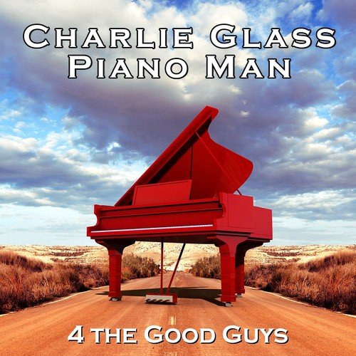 Charlie Glass Piano Man