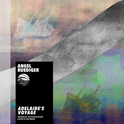 Adelaide's Voyage (Inspired by 'The Outlaw Ocean' a book by Ian Urbina)