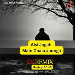 Aisi Jagah Main Chala Jaunga Mashup SONG-ASc8QgFvVFU