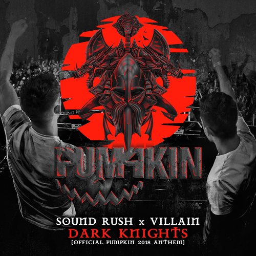 Dark Knights (Official Pumpkin 2018 Anthem)