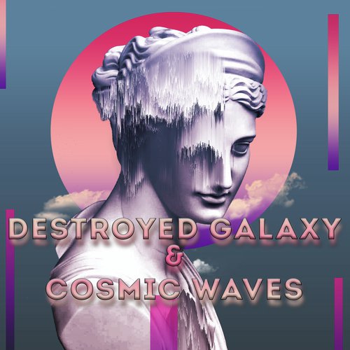 Destroyed Galaxy and Cosmic Waves_poster_image