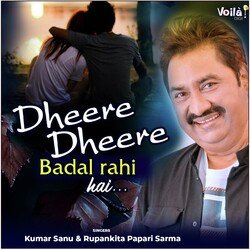 Dheere Dheere Badal Rahi Hai-OiMsCQV5BHE