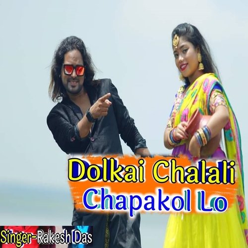 Dolkai Chalali Chapakal Lo