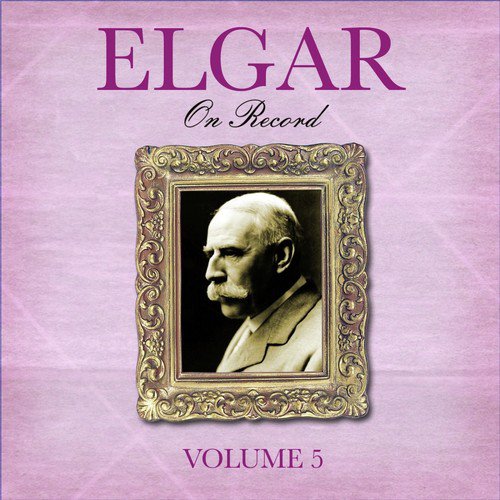 Elgar On Record, Vol. 5