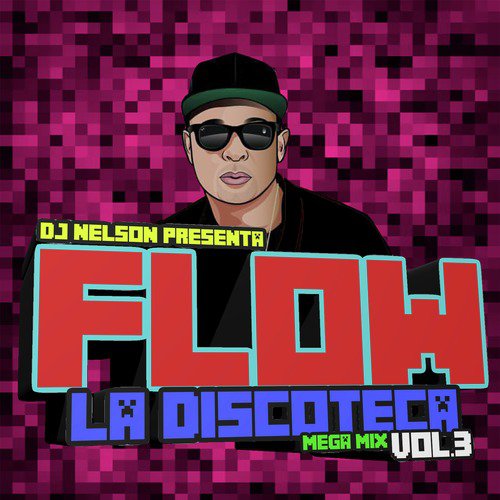 Flow la Discoteca Mega Mix, Vol.3 cover art