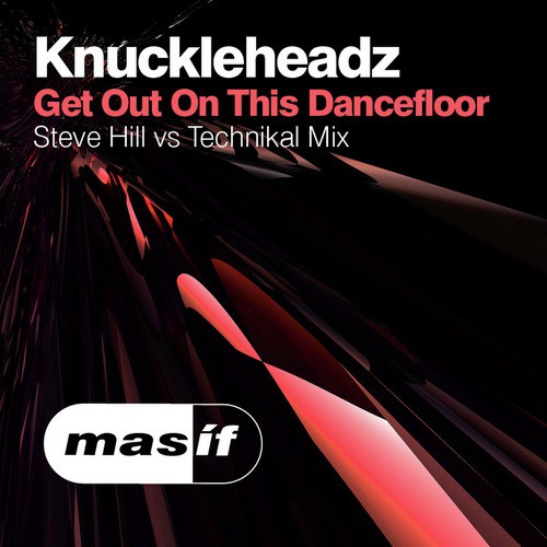 Get out on the Dancefloor (Steve Hill vs Technikal Mix)_poster_image