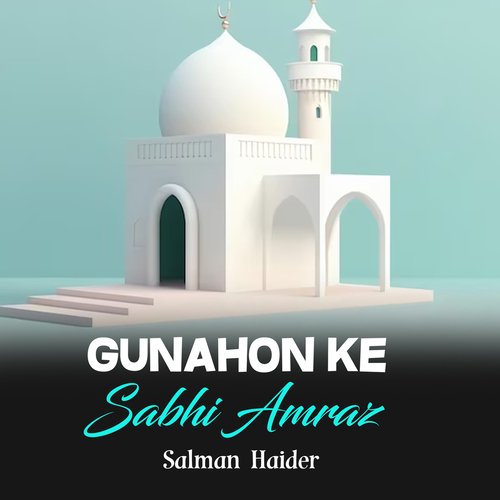 Gunahon Ke Sabhi Amraz