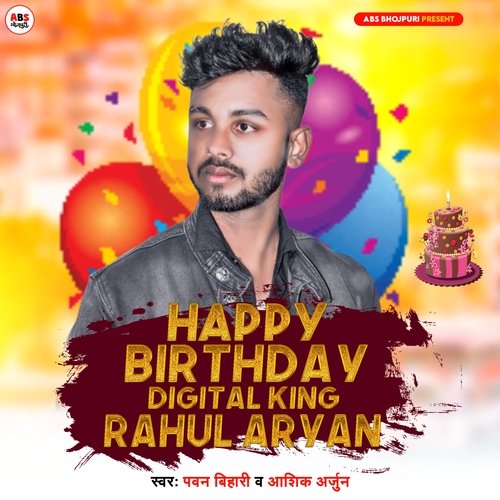 Happy Birthday Digital King Rahul Aryan