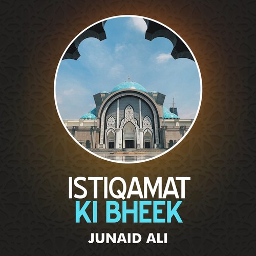 Istiqamat Ki Bheek