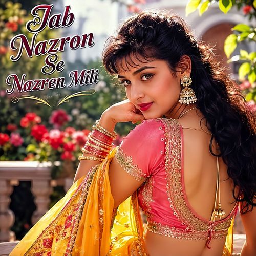 Jab Nazron Se Nazren Mili