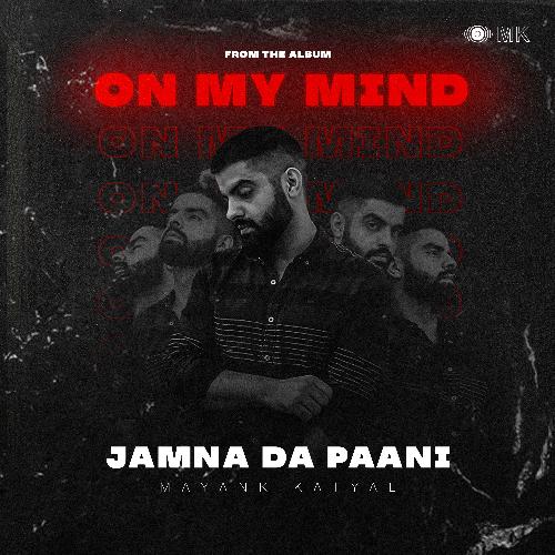 Jamna Da Paani (From "On My Mind")
