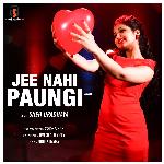 Jee Nahi Paungi