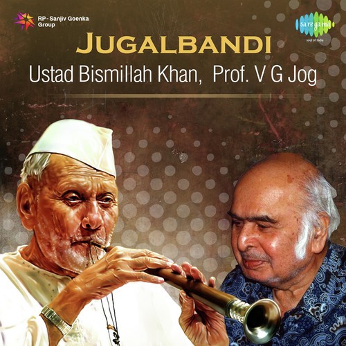 Jugalbandi - Ustad Bismillah Khan, Prof. V G Jog