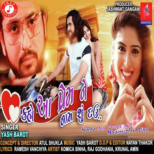 Kaho Aa Prem Ne Naam Shu Dau