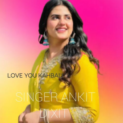 LOVE YOU KAHBALI