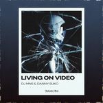 Living On Video