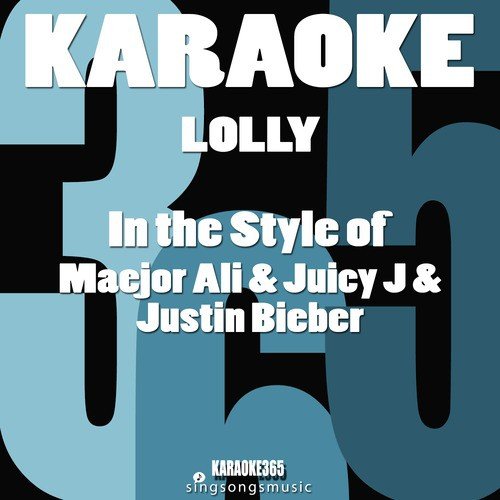 Lolly (In the Style of Maejor Ali, Juicy J & Justin Bieber) [Karaoke Version] - Single