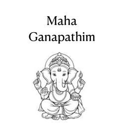 Maha Ganapathim