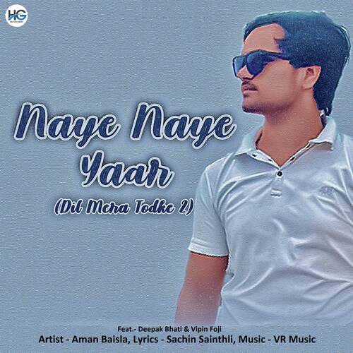 Naye Naye Yaar (Dil Mera Todke 2)