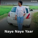 Naye Naye Yaar (Dil Mera Todke 2)