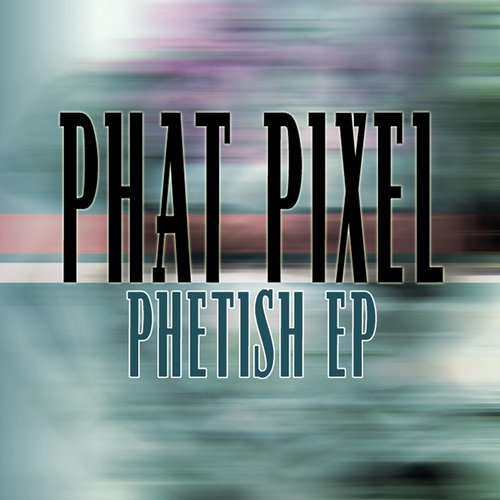 Phetish EP