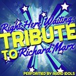 Right Here Waiting: Tribute to Richard Marx
