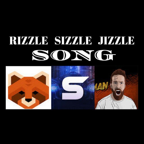 Rizzle Sizzle Jizzle Song