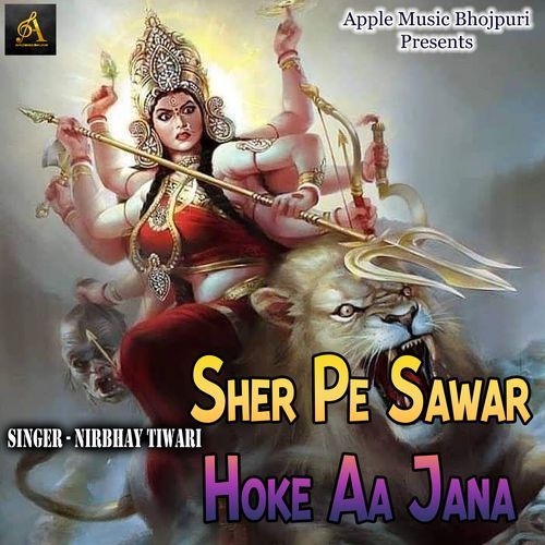 Sher Pe Sawar Hoke Aa Jana