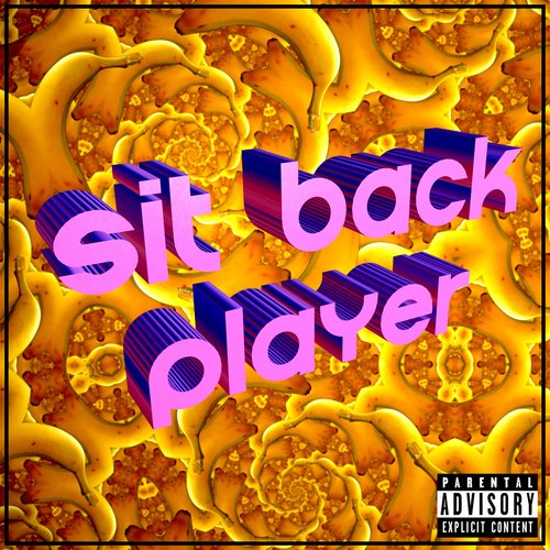 Sit Back Player_poster_image