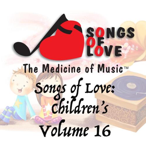 Songs of Love: Childrens, Vol. 16