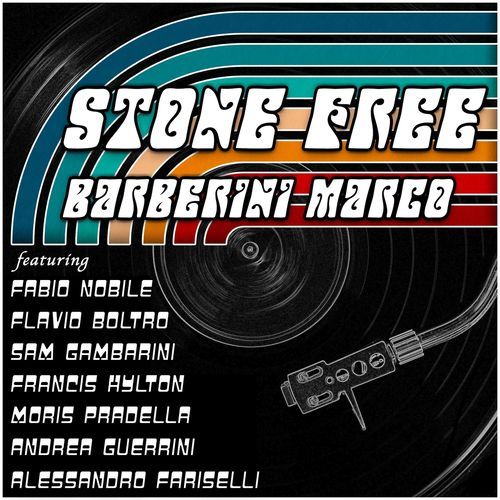 Stone Free (feat. Francis Hylton, Moris Pradella, Alessandro Fariselli, Andrea Guerrini, Fabio Nobile, Sam Gambarini & Flavio Boltro) cover art