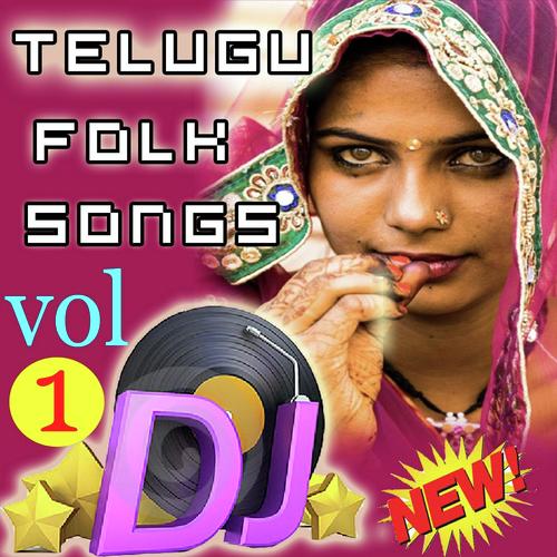 Telugu Folk Dj Songs  Vol 1