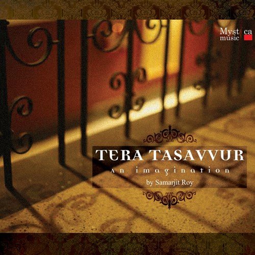 Tera Tasavvur - An Imagination