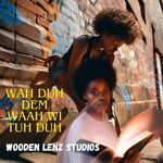 Wah duh dem waah wi tuh duh