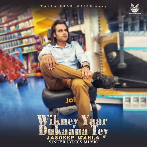 Wikney Yaar Dukaana Tey