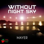 Without Night Sky