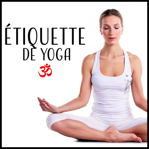 Étiquette de yoga (Pratiquer le yoga selon les règles)_poster_image