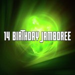 14 Birthday Jamboree