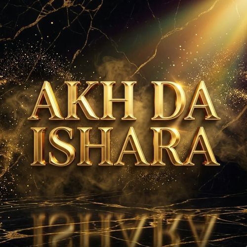 AKH DA ISHARA