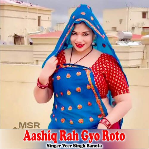 Aashiq Rah Gyo Roto