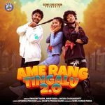 Ame Rang Tingalu 2.0