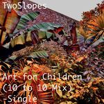 Art for Children (10 to 10 Mix) artwork