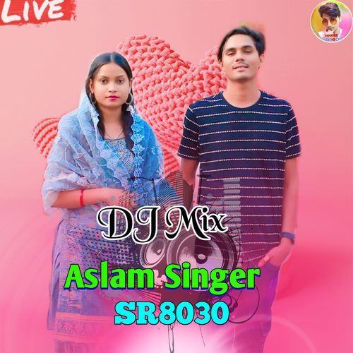 Aslam Singer SR 8030 DJ Mix