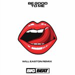 Be Good To Me (feat. Lindy Layton) (Will Easton Remix)