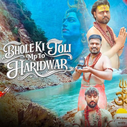 Bhole Ki Toli  MP To Haridwar